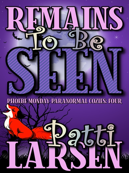 Title details for Remains to Be Seen by Patti Larsen - Available